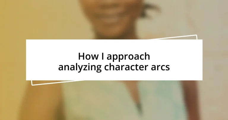 How I approach analyzing character arcs