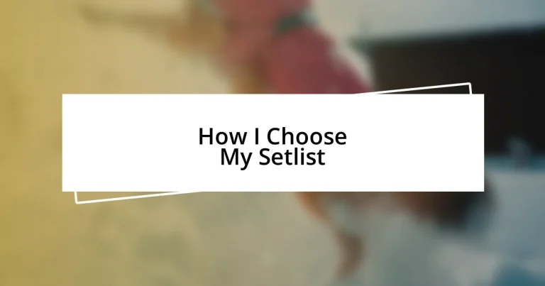 How I Choose My Setlist