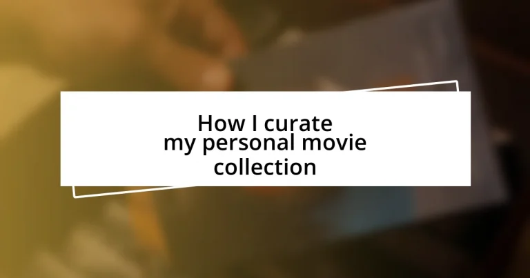 How I curate my personal movie collection