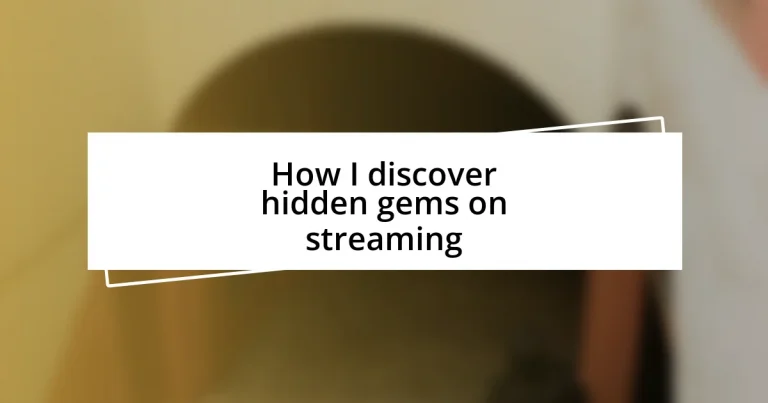 How I discover hidden gems on streaming