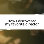 How I discovered my favorite director