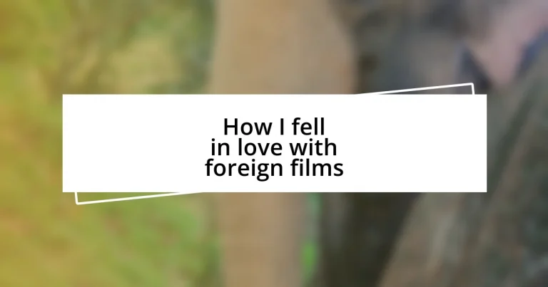 How I fell in love with foreign films