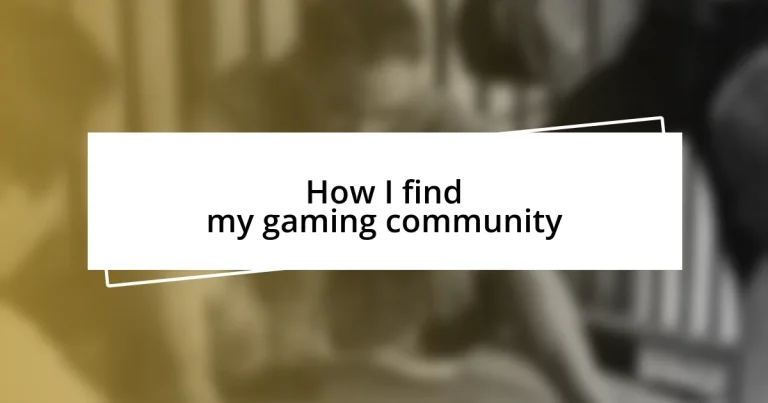 How I find my gaming community