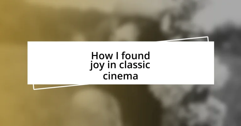 How I found joy in classic cinema