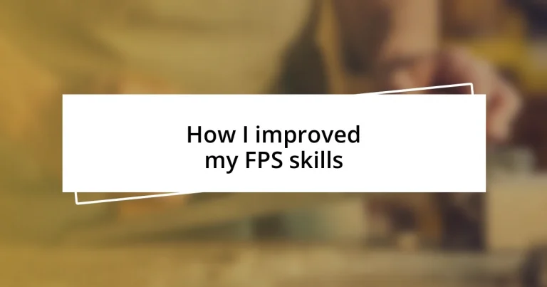 How I improved my FPS skills