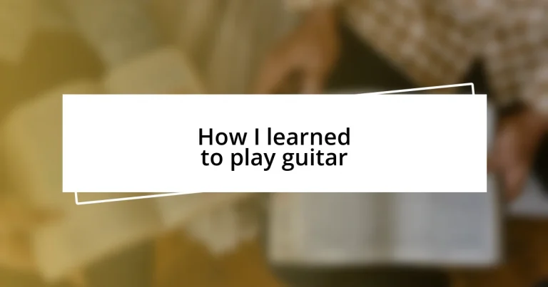 How I learned to play guitar