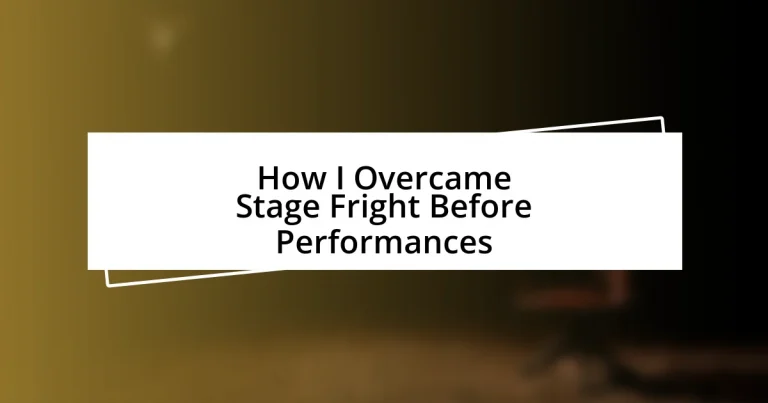 How I Overcame Stage Fright Before Performances