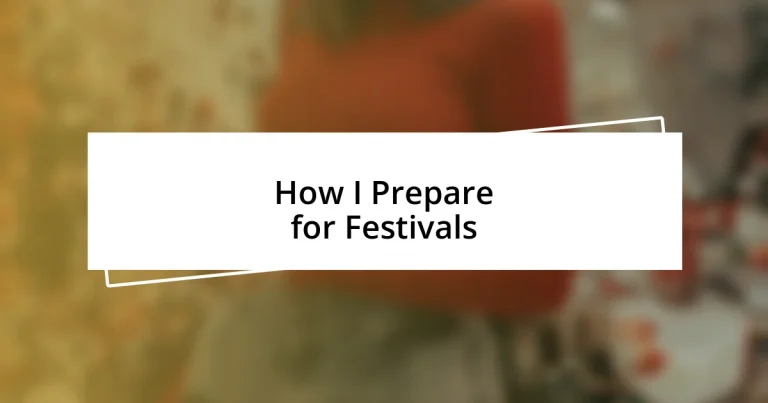 How I Prepare for Festivals