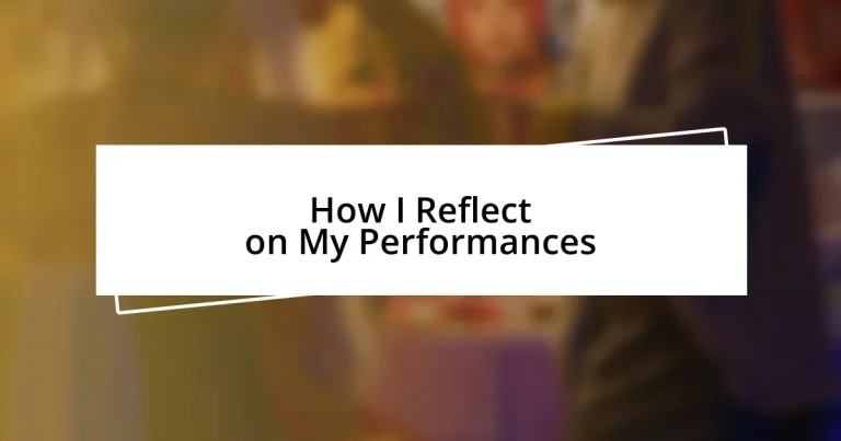 How I Reflect on My Performances