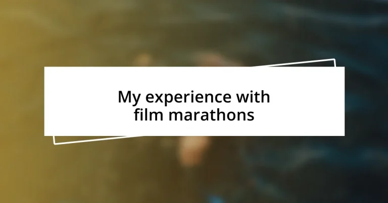 My experience with film marathons