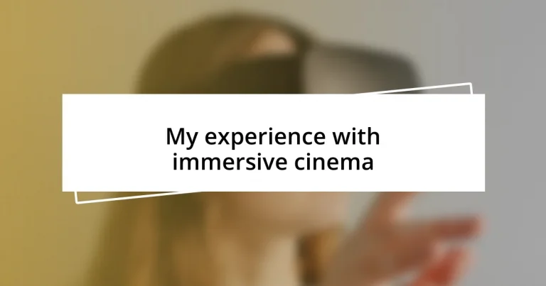 My experience with immersive cinema