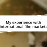 My experience with international film markets