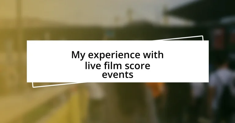 My experience with live film score events