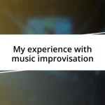 My experience with music improvisation