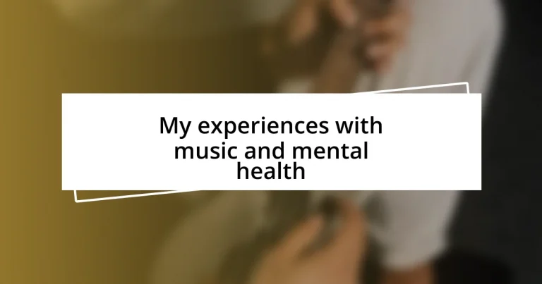 My experiences with music and mental health