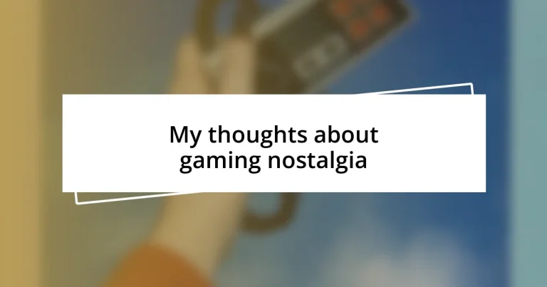 My thoughts about gaming nostalgia