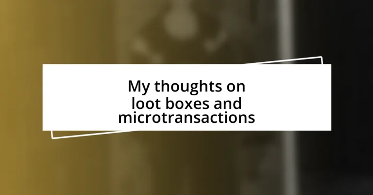 My thoughts on loot boxes and microtransactions