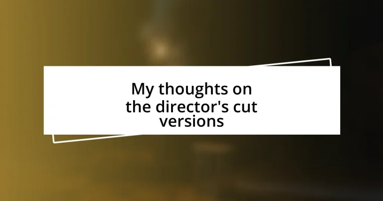 My thoughts on the director’s cut versions