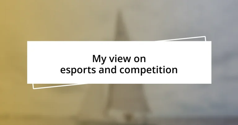 My view on esports and competition