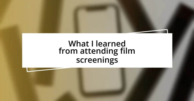 What I learned from attending film screenings