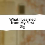 What I Learned from My First Gig