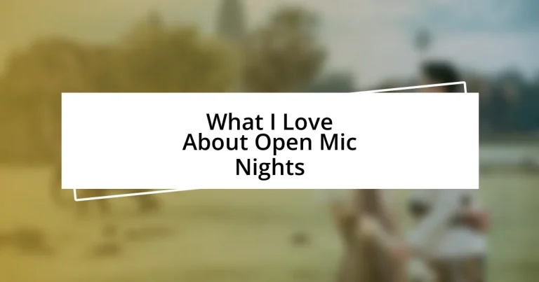 What I Love About Open Mic Nights