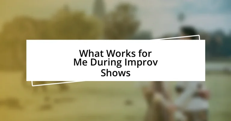 What Works for Me During Improv Shows