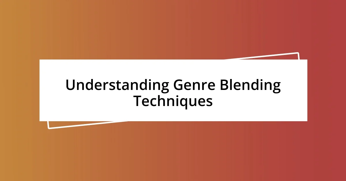 Understanding Genre Blending Techniques