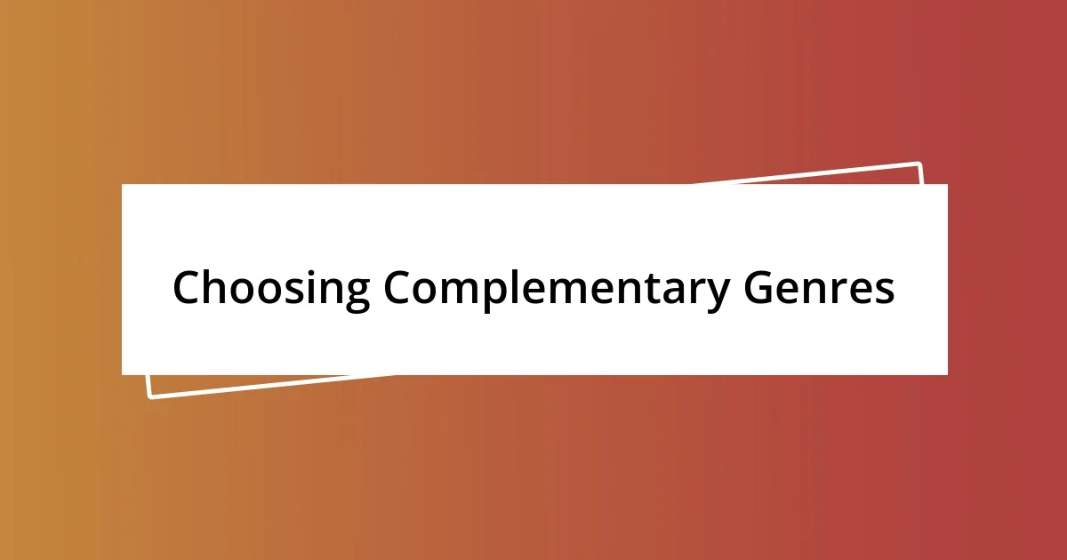 Choosing Complementary Genres