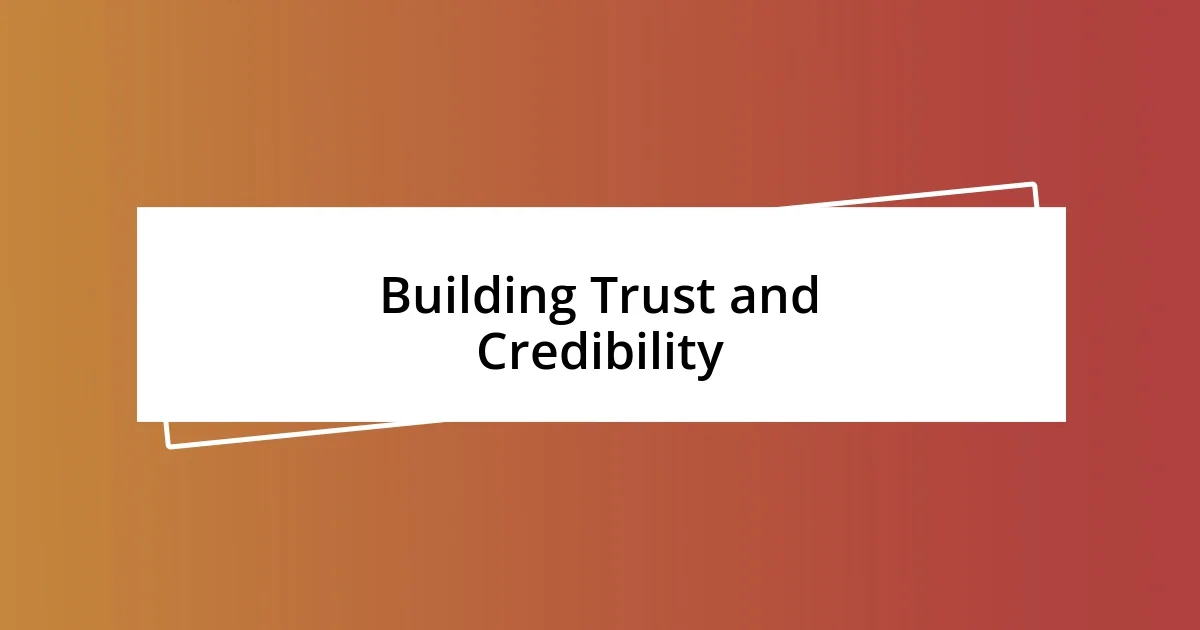 Building Trust and Credibility