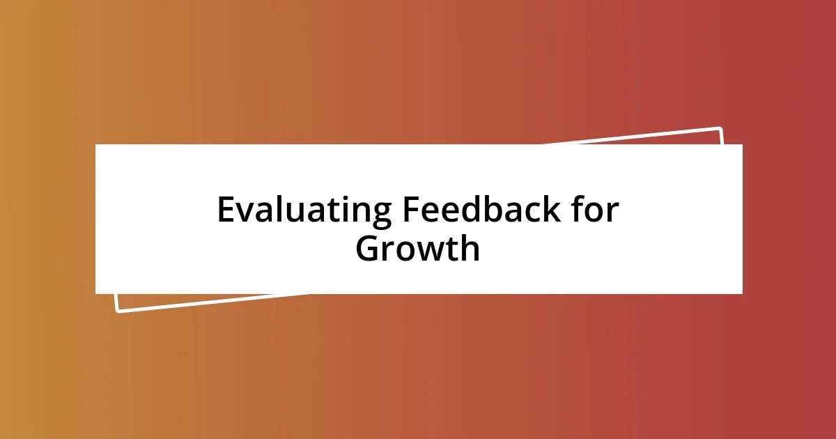 Evaluating Feedback for Growth