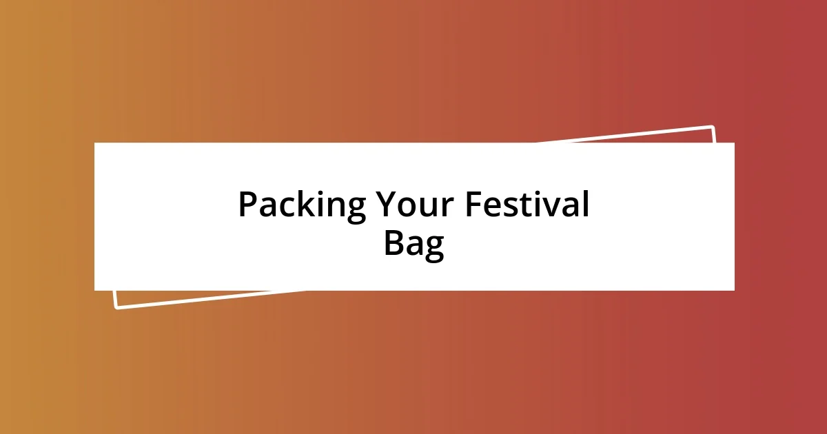 Packing Your Festival Bag