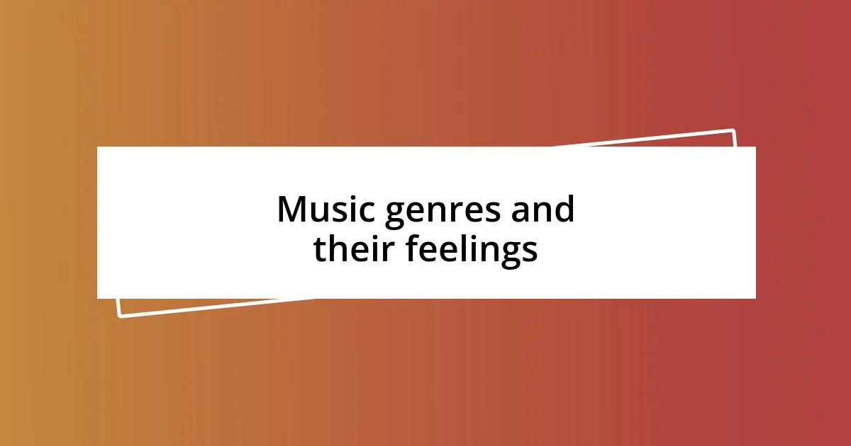 Music genres and their feelings