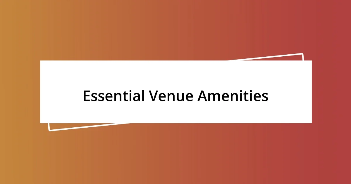 Essential Venue Amenities