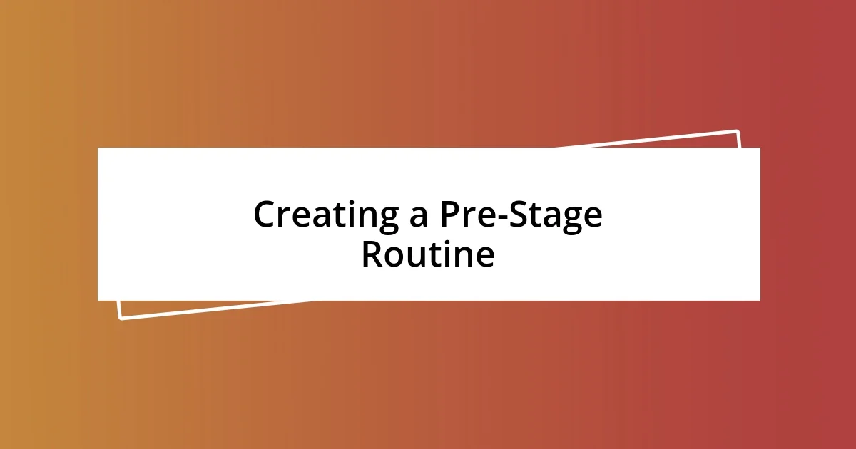 Creating a Pre-Stage Routine