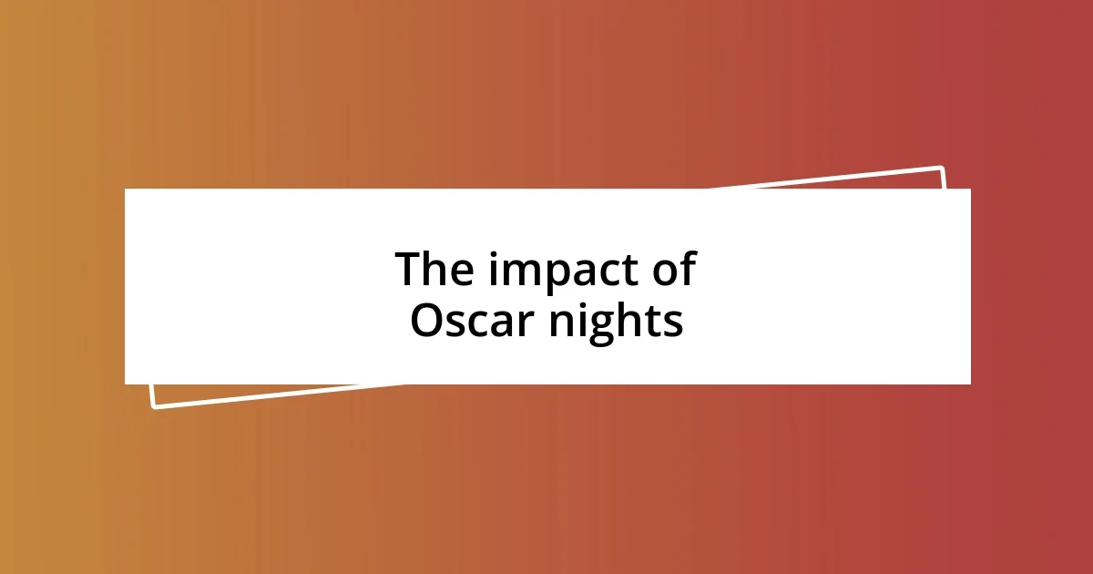 The impact of Oscar nights