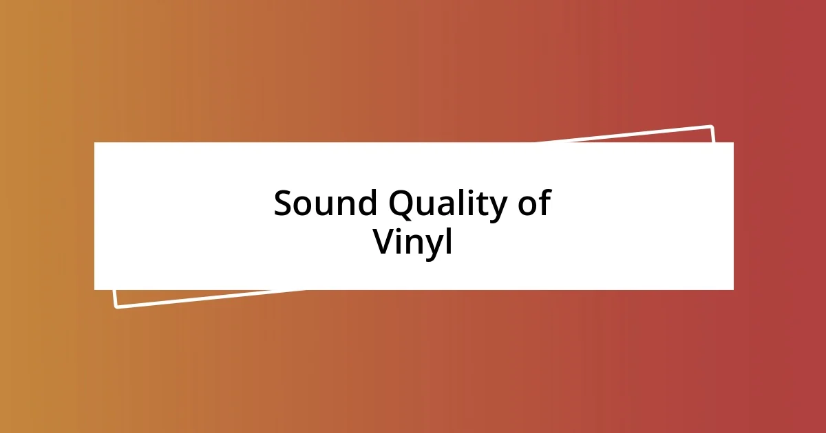 Sound Quality of Vinyl