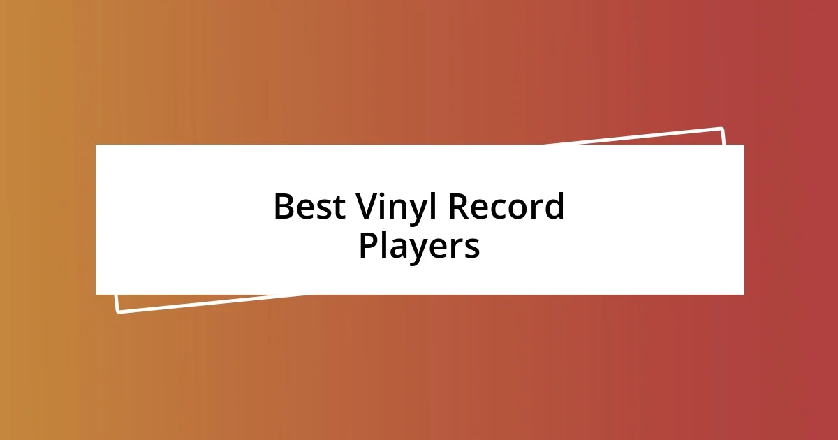 Best Vinyl Record Players