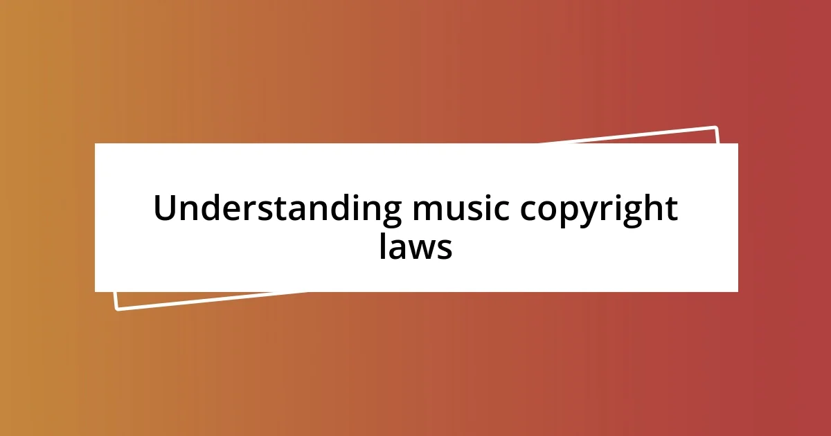 Understanding music copyright laws